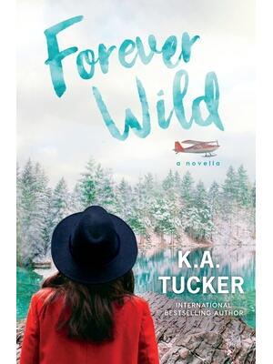 Forever Wild: A Novella - Boganto