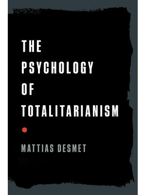 The Psychology of Totalitarianism - Boganto