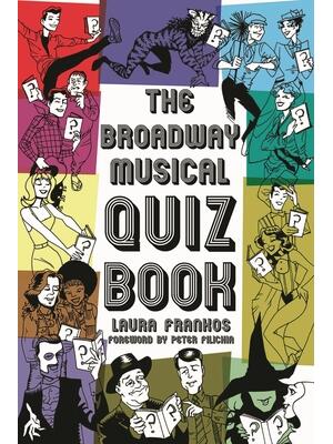 The Broadway Musical Quiz Book - Boganto