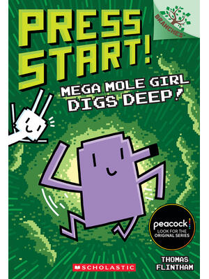 Mega Mole Girl Digs Deep!: A Branches Book (Press Start! #15) - Boganto