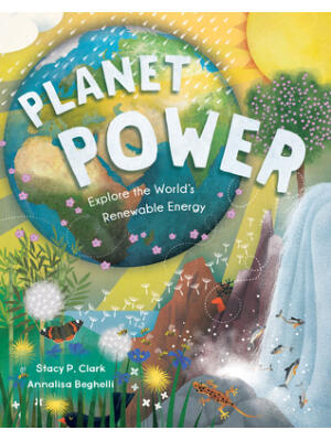 Planet Power: Explore the World's Renewable Energy
