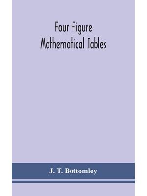 Four figure mathematical tables; comprising logarithmic and trigonometrical tables, and tables of squares, square roots, and reciprocals - Boganto