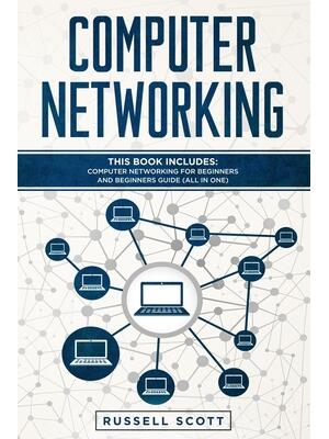 Computer Networking : This Book Includes: Computer Networking for Beginners and Beginners Guide (All in One) - Boganto