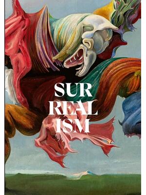 Surrealism: First and Always : The Centenary Exhibition - Boganto