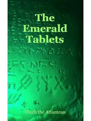 The Emerald Tablets of Thoth the Atlantean - Boganto