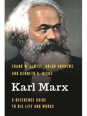Karl Marx : A Reference Guide to His Life and Works - Boganto
