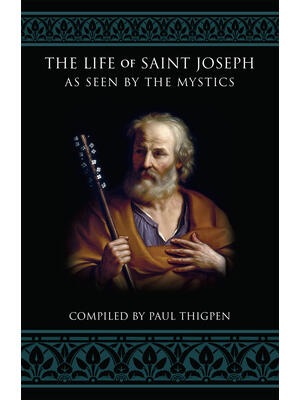 The Life of Saint Joseph as Seen by the Mystics - Boganto