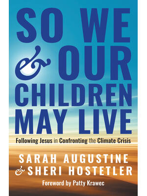 So We and Our Children May Live: Following Jesus in Confronting the Climate Crisis - Boganto