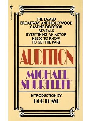 Audition: Everything an Actor Needs to Know to Get the Part - Boganto