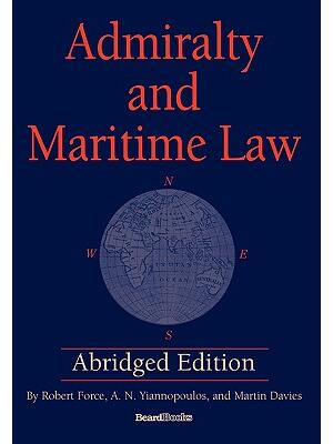 Admiralty and Maritime Law Abridged Edition - Boganto
