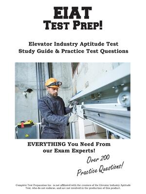 EIAT Test Prep: Complete Elevator Industry Aptitude Test study guide and practice test questions - Boganto
