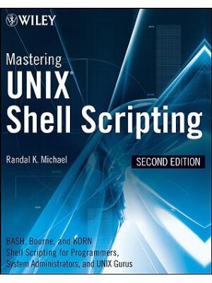 Mastering UNIX Shell Scripting : Bash, Bourne, and Korn Shell Scripting for Programmers, System Administrators, and UNIX Gurus - Boganto