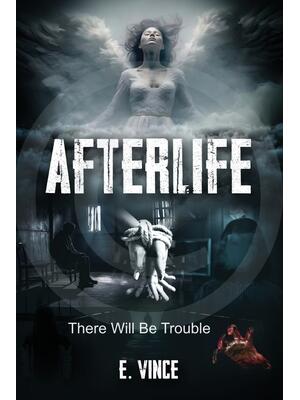 AfterLife : There Will Be Trouble (Book 1 of 3 Book Series), PG-Rated Version - Boganto