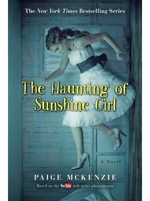 The Haunting of Sunshine Girl: Book One - Boganto