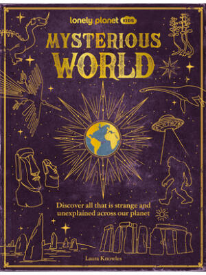 Lonely Planet Kids Mysterious World - Boganto