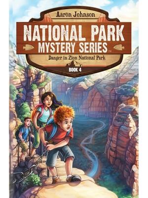 Danger in Zion National Park: A Mystery Adventure in the National Parks - Boganto