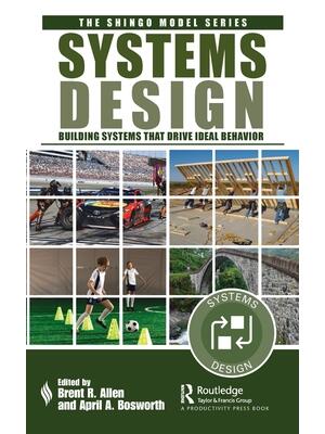 Systems Design: Building Systems That Drive Ideal Behavior - Boganto