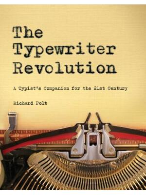 The Typewriter Revolution: A Typist's Companion for the 21st Century - Boganto