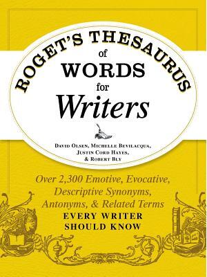 Roget's Thesaurus of Words for Writers : Over 2,300 Emotive, Evocative, Descriptive Synonyms, Antonyms, and Related Terms Every Writer Should Know - Boganto