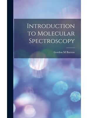Introduction to Molecular Spectroscopy - Boganto