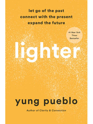 Lighter: Let Go of the Past, Connect with the Present, and Expand the Future - Boganto