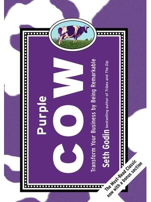 Purple Cow, New Edition: Transform Your Business by Being Remarkable - Boganto