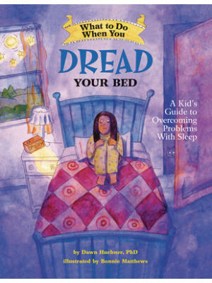 What to Do When You Dread Your Bed: A Kid's Guide to Overcoming Problems with Sleep - Boganto