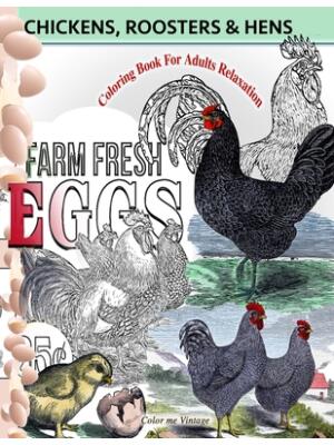 Chickens, Roosters and Hens coloring book for adults : Relaxation - Boganto