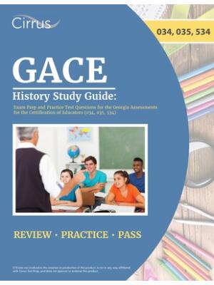GACE History Study Guide: Exam Prep and Practice Test Questions for the Georgia Assessments for the Certification of Educators (034, 035, 534) - Boganto