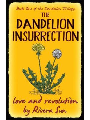 The Dandelion Insurrection - Love and Revolution - - Boganto