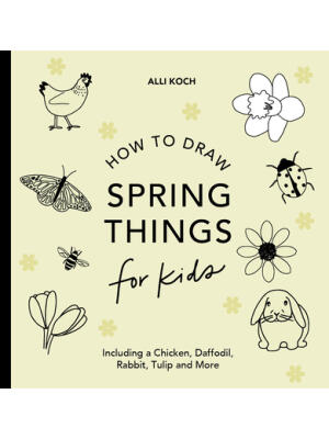 Spring Things: How to Draw Books for Kids with Easter Eggs, Bunnies, Flowers, and More - Boganto