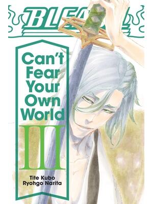 Bleach: Can't Fear Your Own World, Vol. 3 - Boganto