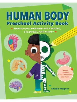 Human Body Preschool Activity Book: Hands-On Learning with Mazes, Coloring, and More! - Boganto