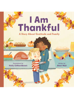 I Am Thankful : A Story about Gratitude and Family - Boganto
