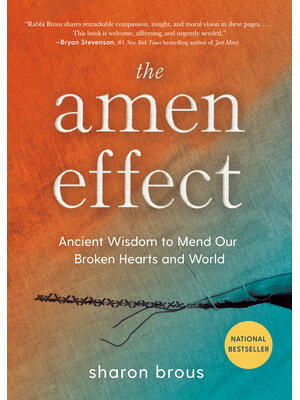 The Amen Effect: Ancient Wisdom to Mend Our Broken Hearts and World - Boganto