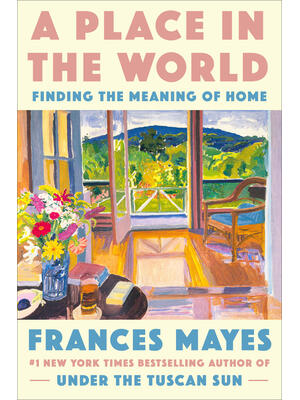 A Place in the World: Finding the Meaning of Home
