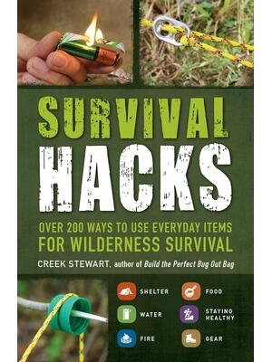 Survival Hacks: Over 200 Ways to Use Everyday Items for Wilderness Survival - Boganto