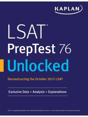 LSAT PrepTest 76 Unlocked : Exclusive Data, Analysis & Explanations for the October 2015 LSAT - Boganto
