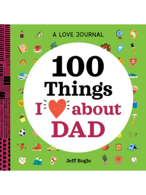 A Love Journal: 100 Things I Love about Dad - Boganto
