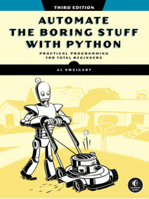Automate the Boring Stuff with Python, 3rd Edition - Boganto