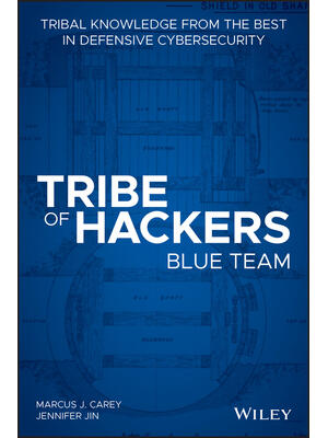 Tribe of Hackers Blue Team : Tribal Knowledge from the Best in Defensive Cybersecurity - Boganto