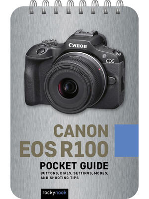Canon EOS R100: Pocket Guide : Buttons, Dials, Settings, Modes, and Shooting Tips - Boganto