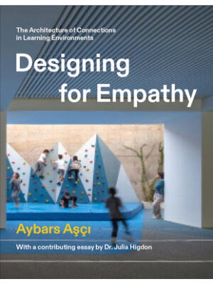Designing for Empathy : The Architecture of Connections in Learning Environments - Boganto