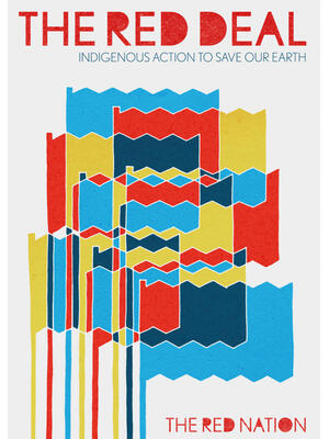 The Red Deal: Indigenous Action to Save Our Earth - Boganto