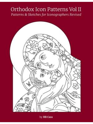 Orthodox Icon Patterns Vol II : Patterns & Sketches for Iconographers - Boganto