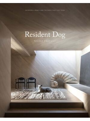 Resident Dog (Volume Two): Incredible Homes and the Dogs Who Live There - Boganto