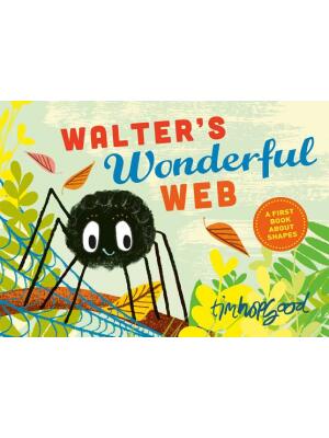 Walter's Wonderful Web: A First Book about Shapes - Boganto