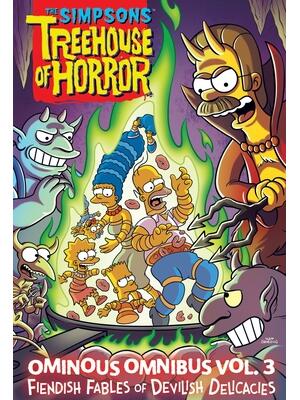 The Simpsons Treehouse of Horror Ominous Omnibus Vol. 3 : Fiendish Fables of Devilish Delicacies Volume 3 - Boganto