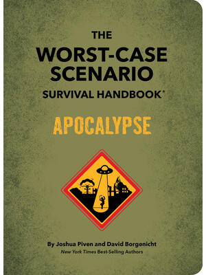 The Worst-Case Scenario Survival Handbook: Apocalypse - Boganto