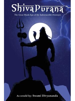Shiva Purana : The Great Hindu Epic of indestructible Destroyer - Boganto